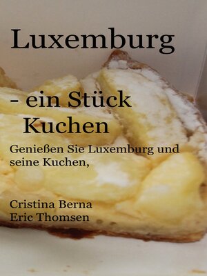 cover image of Luxemburg--ein Stück Kuchen